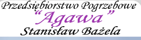 Przedsiębiorstwo Pogrzebowe Agawa — Stanisław Bażela